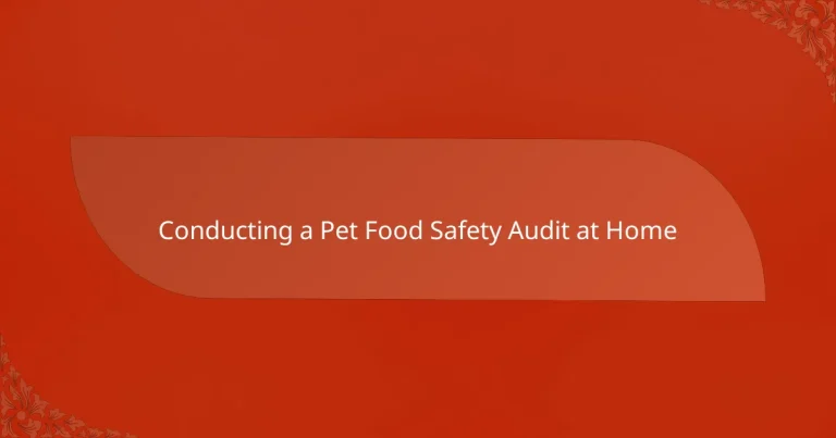 Conducting a Pet Food Safety Audit at Home