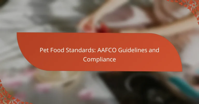 Pet Food Standards: AAFCO Guidelines and Compliance