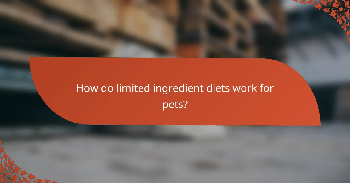 How do limited ingredient diets work for pets?