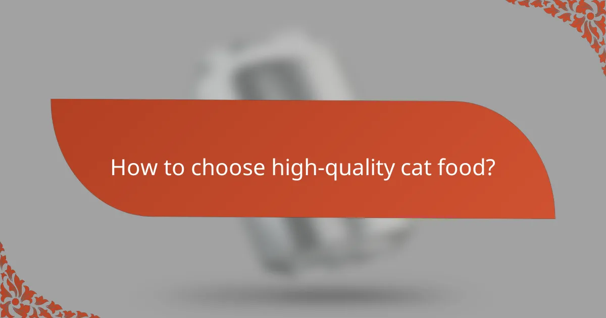 How to choose high-quality cat food?
