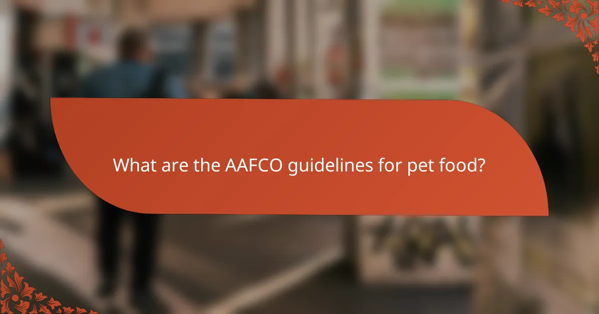What are the AAFCO guidelines for pet food?