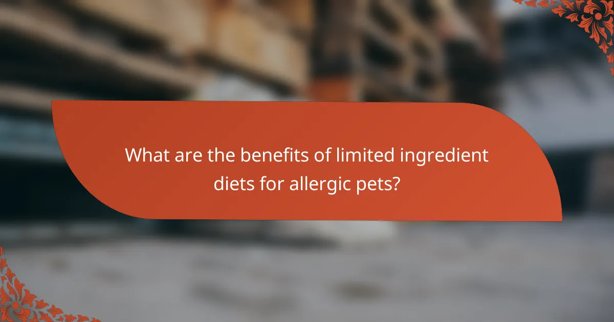 What are the benefits of limited ingredient diets for allergic pets?
