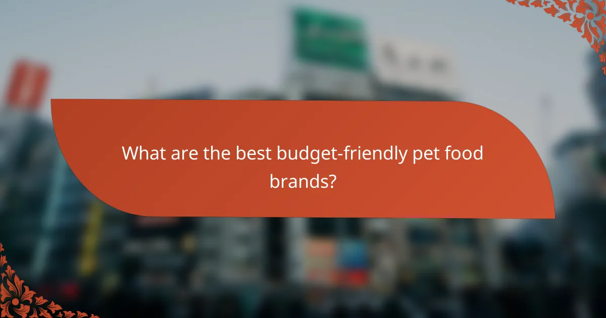 What are the best budget-friendly pet food brands?