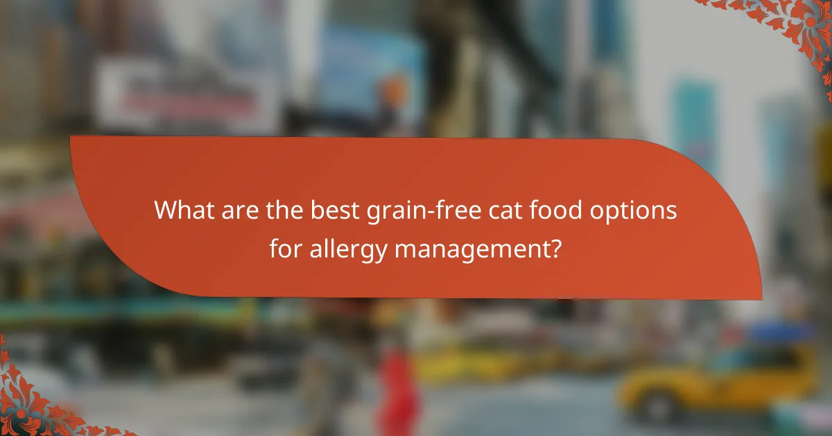 What are the best grain-free cat food options for allergy management?