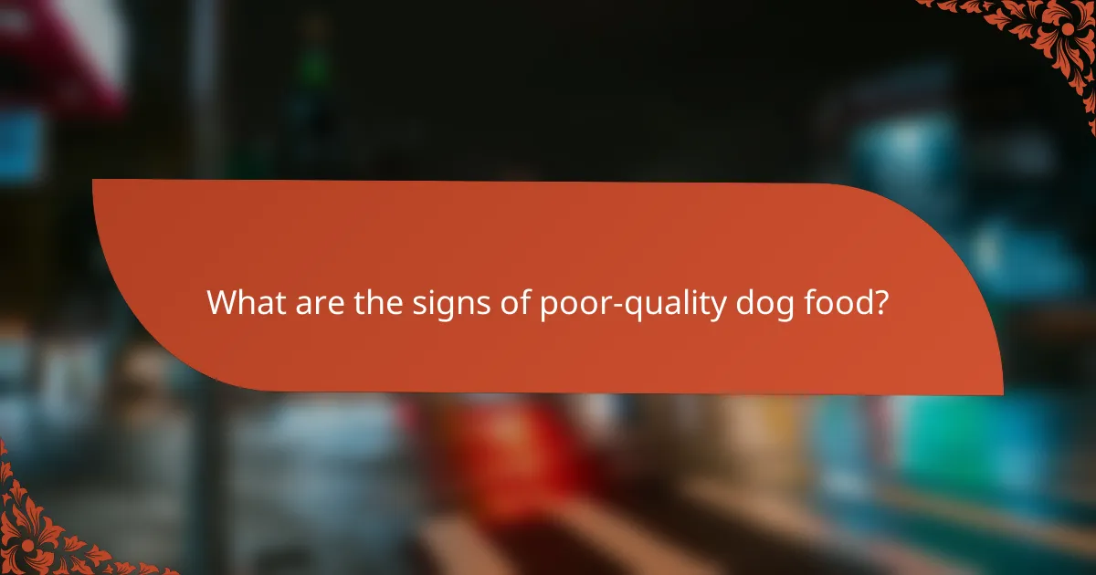 What are the signs of poor-quality dog food?