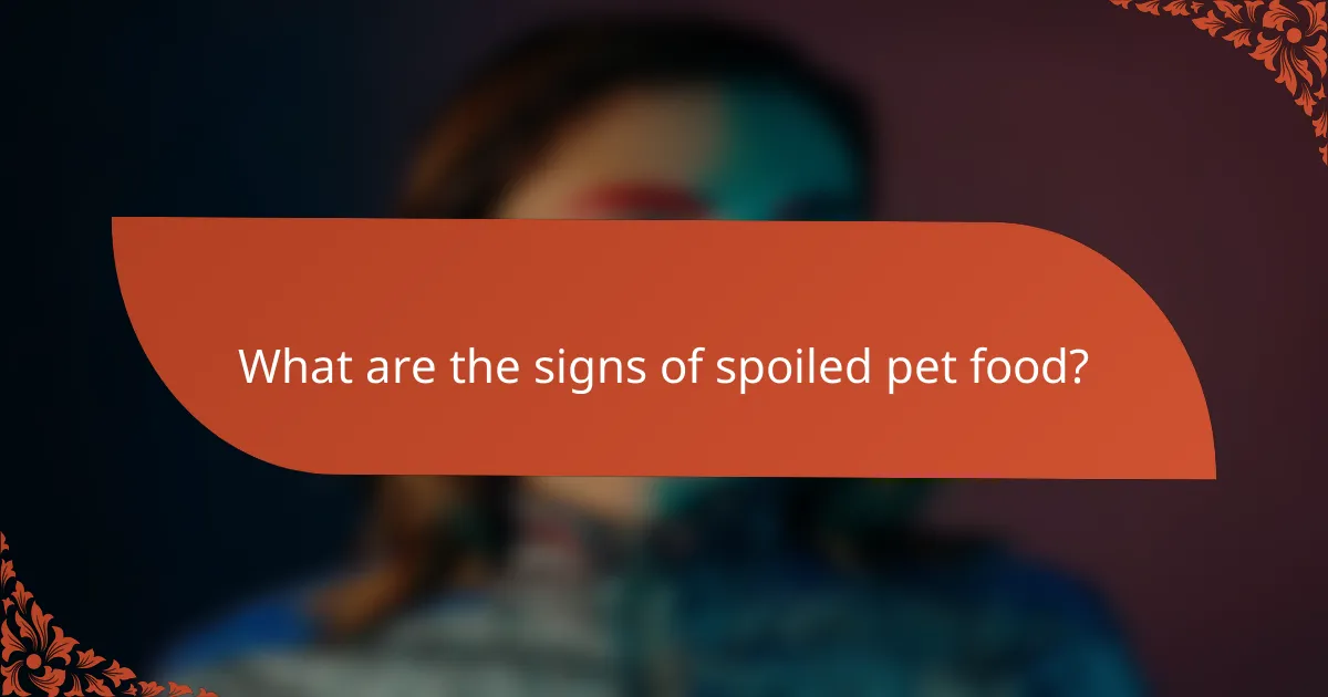 What are the signs of spoiled pet food?