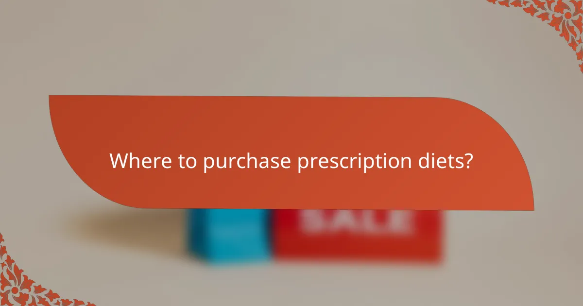 Where to purchase prescription diets?