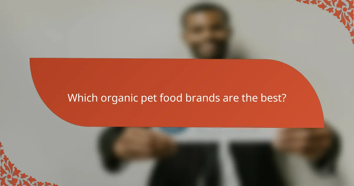 Which organic pet food brands are the best?